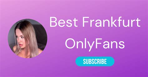 Ten Best Frankfurt Only Fans Accounts to Follow in 2024